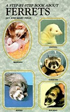 Un Livre Pas À Pas Sur Les Furets Broché Mary, Field, J. Field