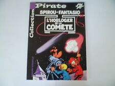 BD SPIROU ET FANTASIO N°36 L'horloger de la comète Collection Pirate