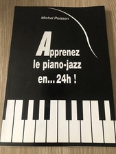 LIVRE APPRENEZ LE PIANO JAZZ EN 24H 24 HEURES MÉTHODE MICHEL POISSON ED. EAP