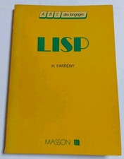 Programmer en LISP - Henri Farreny - ABC des langages - Edition Masson 1984