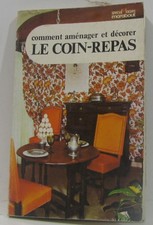 Comment aménager et décorer le coin-repas | Lambert Françoise | Etat correct