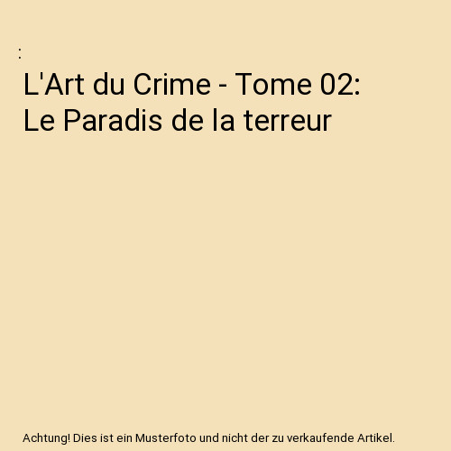 Art crime tome - crime, le