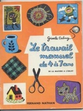 le travail manuel de 4 _ 7 ans , de la mati_re _ l'objet [Reliure inconnue] by