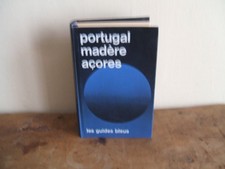 Les Guides Bleus Hachette : Portugal - Madère - Açores - Année 1978