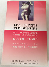 E Fiore LES ESPRITS POSSESSIFS PSYCHO POSSESSION 2000 Livre Esoterique YJ4