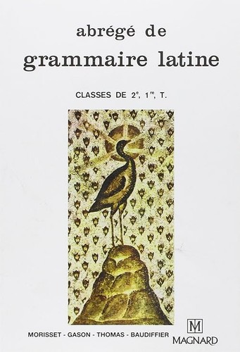 Abrégé grammaire latine - abrégé,