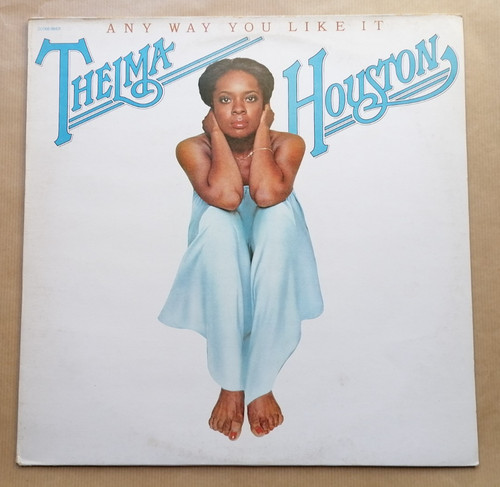 Thelma houston any way - thelma, you