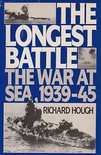 The Longest Battle the War at Sea, 1939-1945 (WWII at Sea)