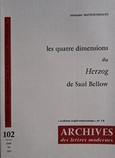 Alexandre Maurocordato - Les Quatre Dimensions Du Herzog De Saul Bellow