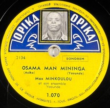 1070 OPIKA 78 RPM 10" Max Minkoulou : Aben moni nkada / Osama man MUSIC AFRICA