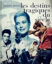 Les destins tragiques du
