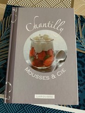 Livre recette chantilly Mousses & Cie - éditions Larousse