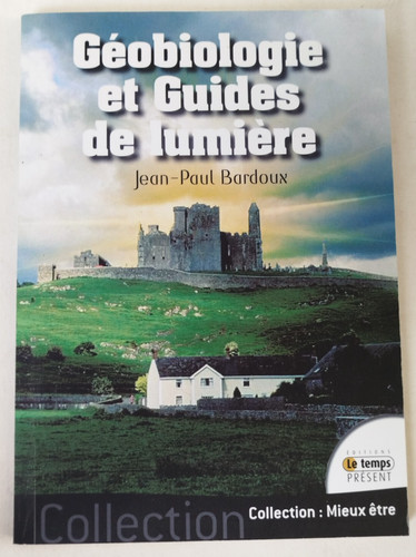 Bardoux geobiologie guides - geobiologie,