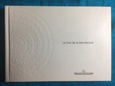 LE LIVRE DE LA MANUFACTURE. JAEGER-LECOULTRE. ÉDITION 2000/2001 SUISSE.