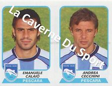 560 EMANUELE CALAIO # ITALIA PESCARA CALCIO STICKER PANINI CALCIATORI 2004