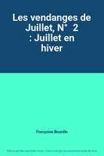 Les vendanges de Juillet, N°