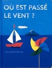 Où est passé le vent ? de Gervais, Bernadette | Livre | état très bon