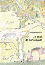 Massimo Pierini Un dono da ogni cavallo (Poche)