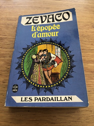 Zevaco épopée amour - zevaco, l’épopée