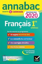 Annales Annabac 2020 Français 1re générale: sujets et corrigés pour le nouveau b