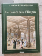 éditions atlas la glorieuse épopée de napoléon,la france sous l'empire,occasion