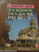 Danielle Steel: la maison des jours heureux/ Le Livre de Poche