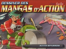 Dessiner des mangas d'action c'est facile | Sparrow Keith | état très bon