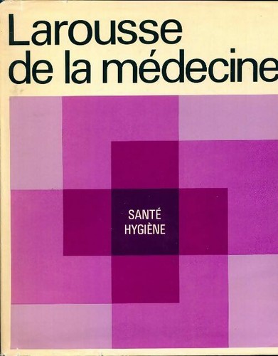 Larousse médecine tome - de, la
