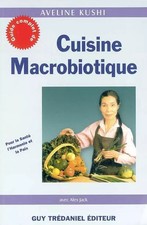 Cuisine macrobiotique: Pour la