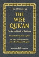 The Meaning of The Wise Quran: The Eternal Book of Guidance, Bleher, Dr. S.M., U