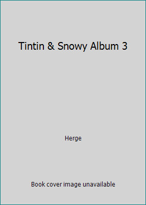 Tintin snowy album 3 by - &,