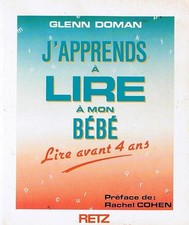 J'apprends à lire à mon bébé: Lire avant 4 ans - Doman, Glenn
