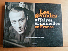 LES GRANDES AFFAIRES CRIMINELLES EN FRANCE (2016, CRIMES FAITS-DIVERS)