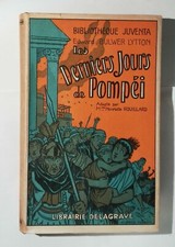 Bulwer Lytton LES DERNIERS JOURS DE POMPEI Illustre CLERICE Jaquette JUVENTA