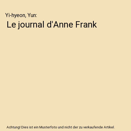 Journal anne frank - journal, d'anne