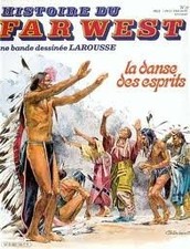 HISTOIRE DU FAR WEST EN BD LAROUSSE N°19 - LA DANSE DES ESPRITS