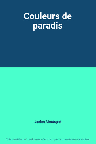 Couleurs paradis janine - paradis,,