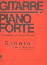 Francesco Geminiani gitarre und piano forte sonata I (Ed. ZImmermann)
