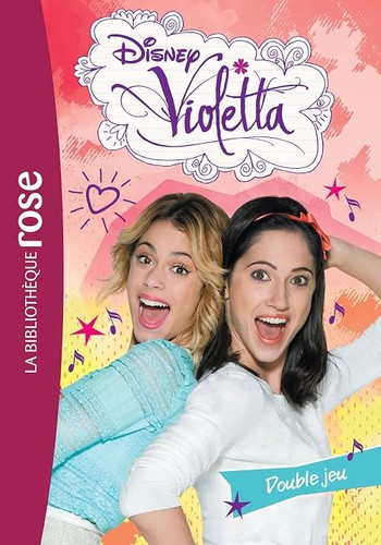 Violetta double jeu - violetta,