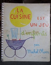 MICHEL OLIVER-LA CUISINE EST UN JEU D’ENFANTS-1966-GASTRONOMIE-PRÉFACE COCTEAU