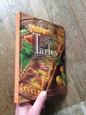 YANNICK LEFORT la grande passion des tartes  100 recettes sucrees salees 1999