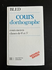 Livre Cours Supérieur D’orthographe Cours Moyen BLED