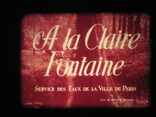Film 16 mm Sonore : A la Claire Fontaine Service des Eaux de la Ville de Paris