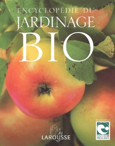 Encyclopédie jardinage bio - du,