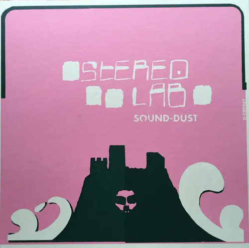 Stereolab sound dust 2xlp - sound-dust,