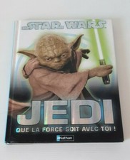 LIVRE STAR WARS " JEDI QUE LA FORCE SOIT AVEC TOI " PAR NATHAN DE 2013