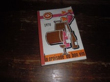 A VOIR ! ANCIEN AGENDA  " LA CROISADE du BON VIN " 1970