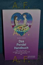 Das Pendel-Handbuch: Alles