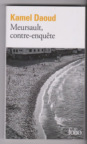 Meursault contre enquete kamel - meursault, contre-enquete