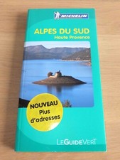 Le Guide Vert Michelin ALPES DU SUD  -  Haute Provence  - 2011